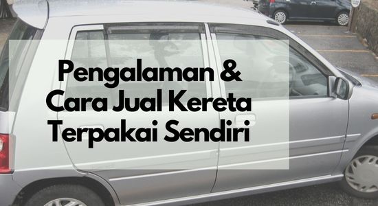 cara jual kereta terpakai sendiri